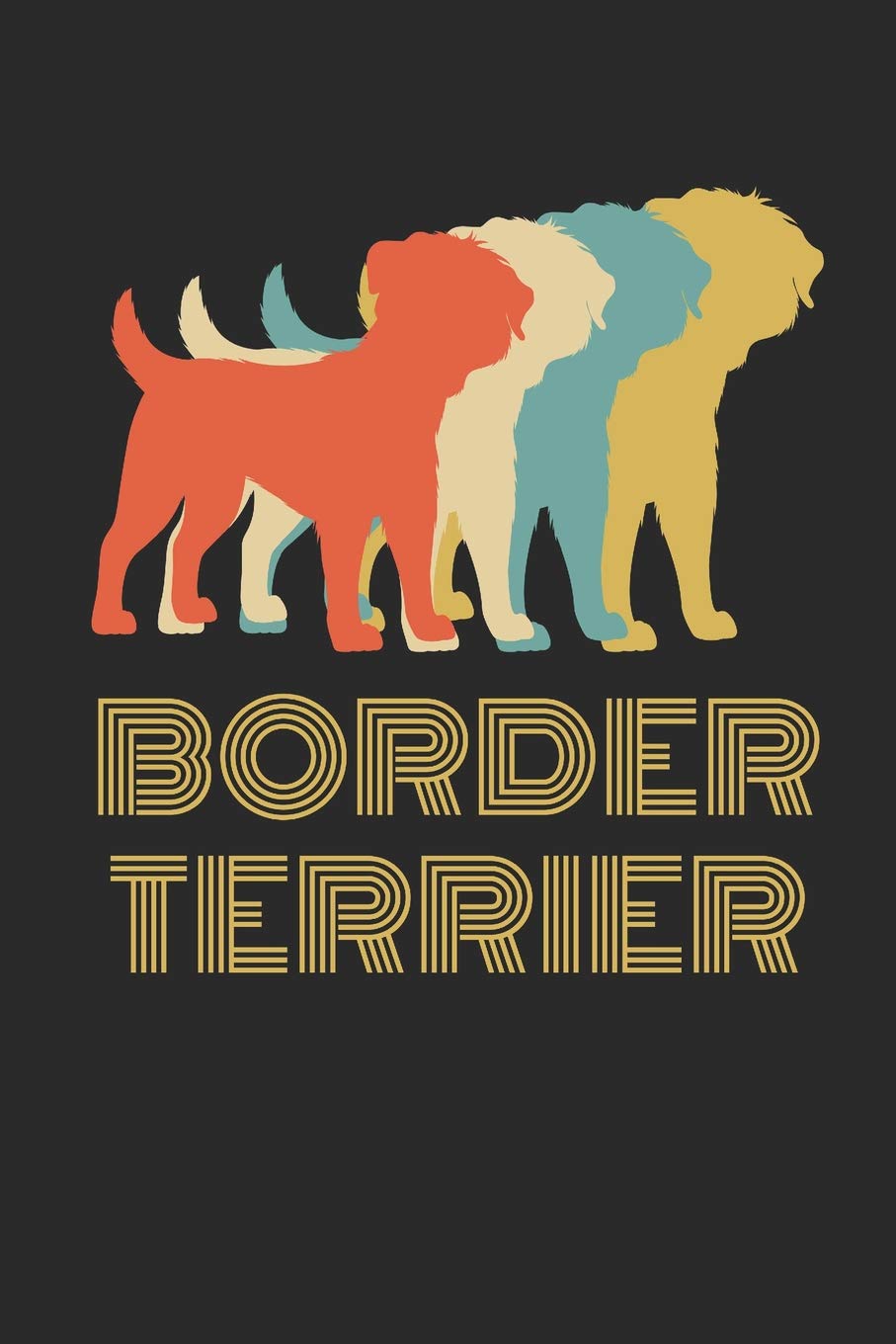 Border Terrier Dog Notebook Journal: 120 Blank Lined Pages Softcover Notes Journal, College Ruled Composition Notebook, 6x9 Vintage Dog Breed Design Cover