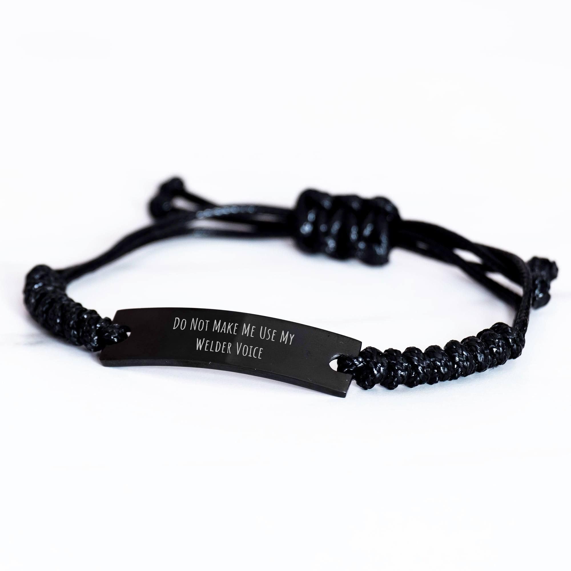 Funny Welder Gift, Do Not Make Me Use My Welder Voice, Unique Christmas Unique Gift for Welder Men, Adjustable Black Rope Bracelet, Engraved Black Stainless Steel, Rust-Free, 3.34-9.84 inch