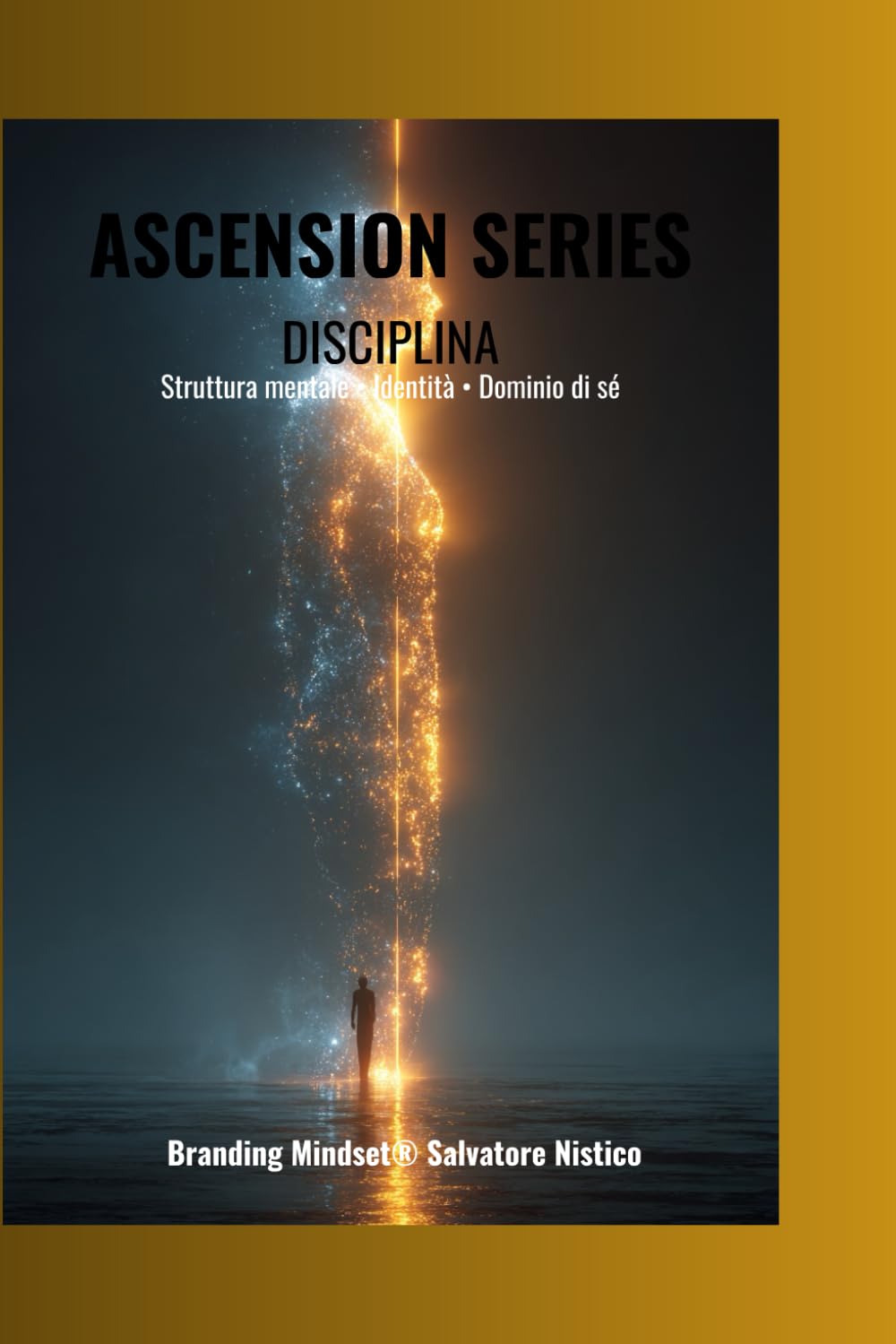 ascension disciplina: Struttura mentale • Identità • Dominio di sé (ascension series)