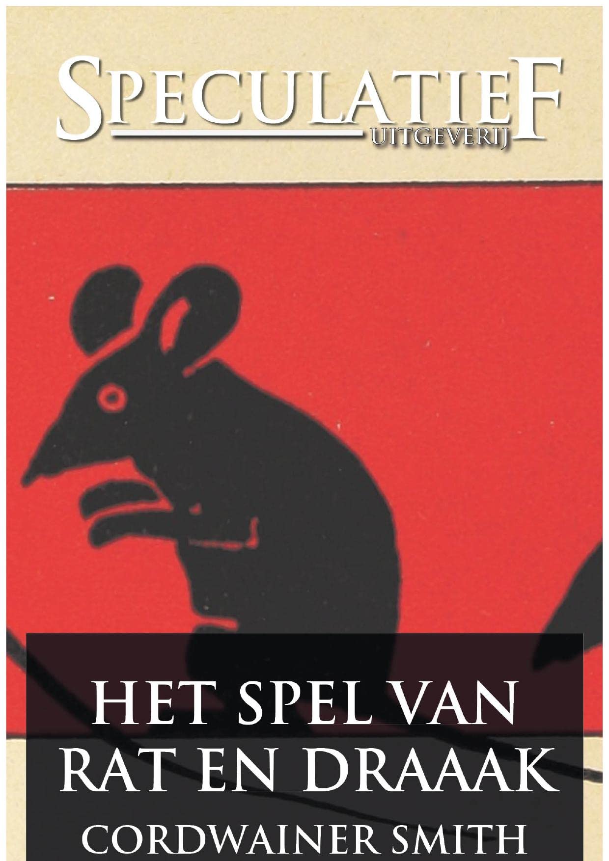 Het Spel van Rat en Draak (Speculatief Uitgeverij - in't kort Book 2) (Dutch Edition)