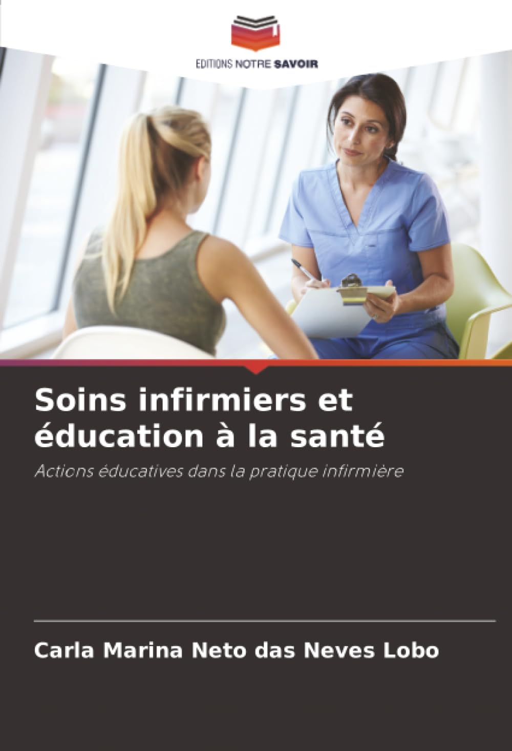 Soins infirmiers et éducation à la santé: Actions éducatives dans la pratique infirmière