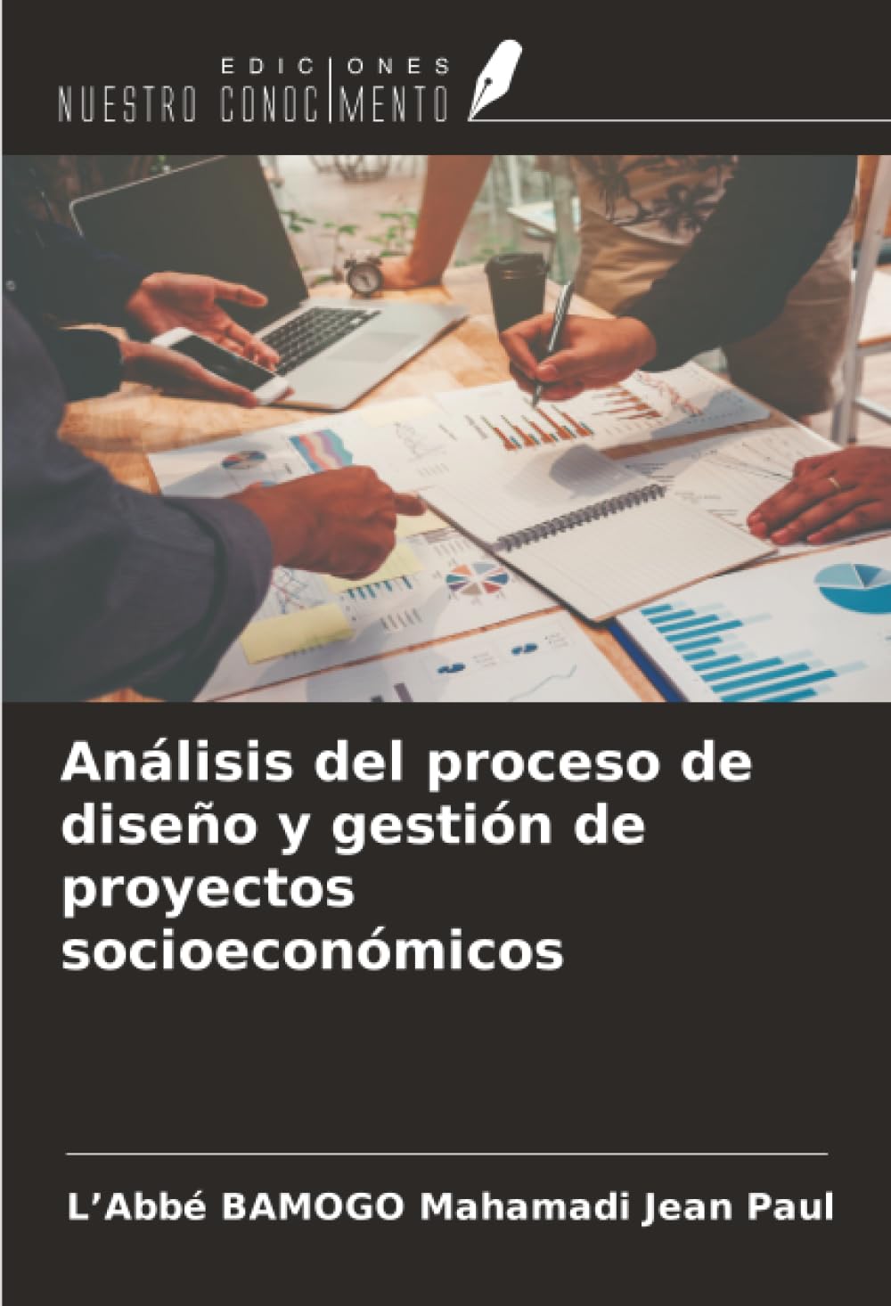 Análisis del proceso de diseño y gestión de proyectos socioeconómicos