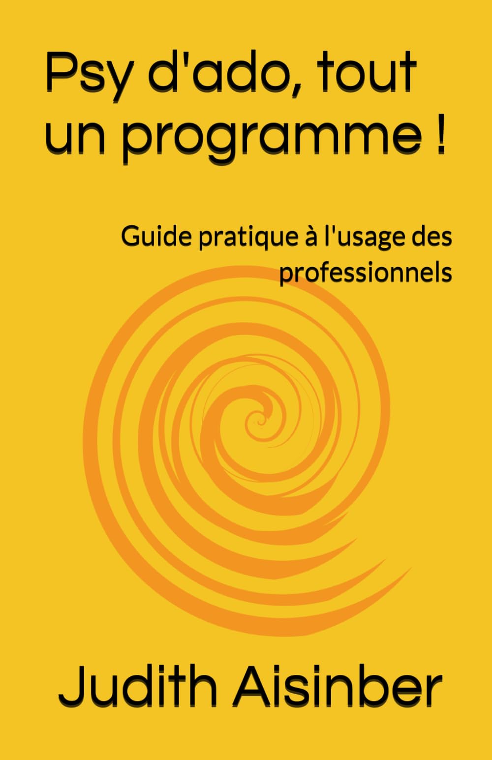 Psy d'ado, tout un programme !: Guide pratique à l'usage des professionnels