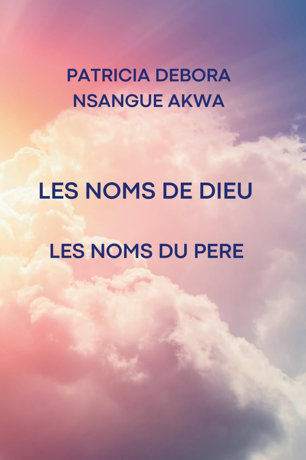LES NOMS DE DIEU: LES NOMS DU PERE