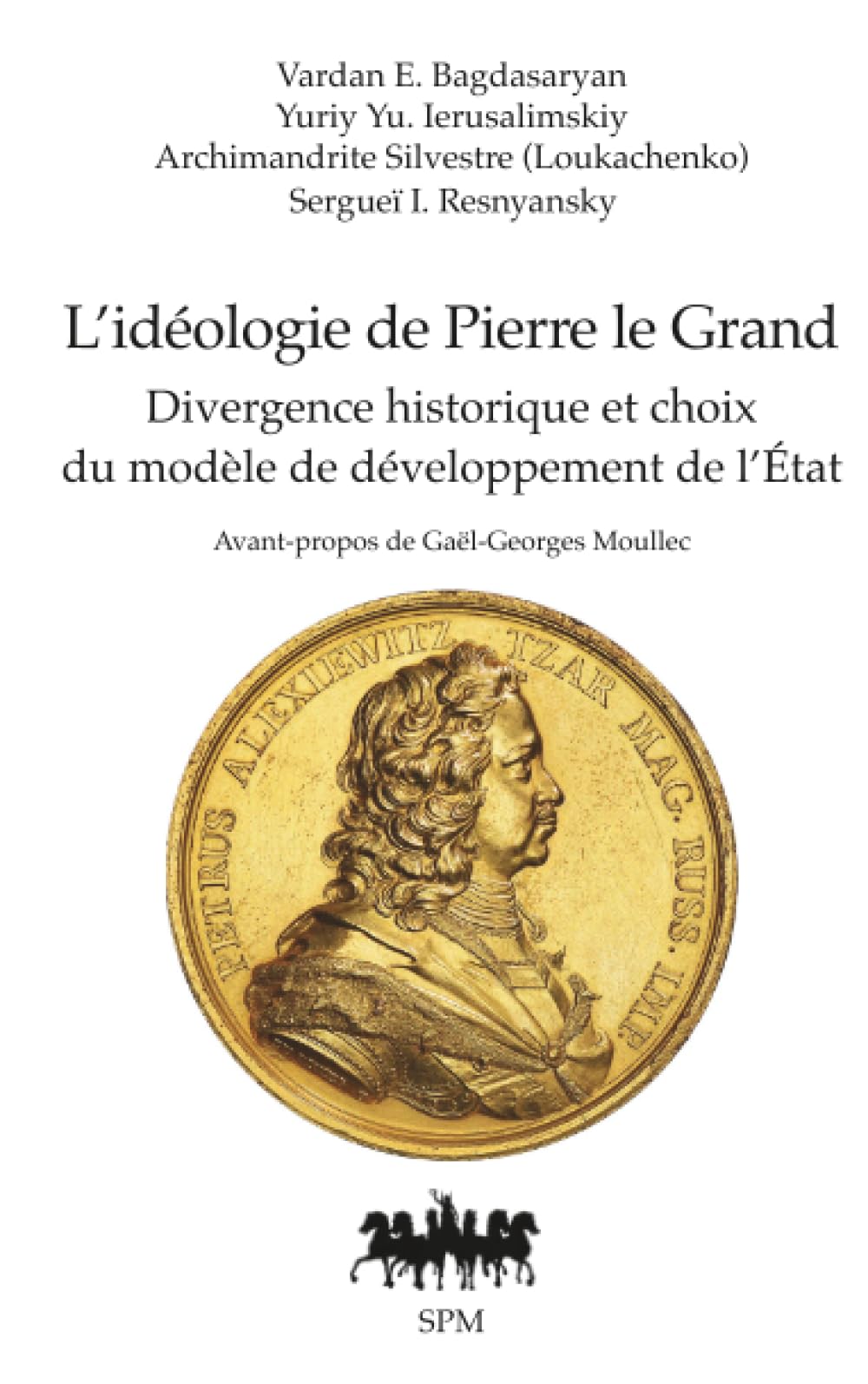 L’idéologie de Pierre le Grand: Divergence historique et choix du modèle de développement de l’État