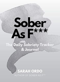Sober As F***: The Daily Sobriety Tracker & Journal