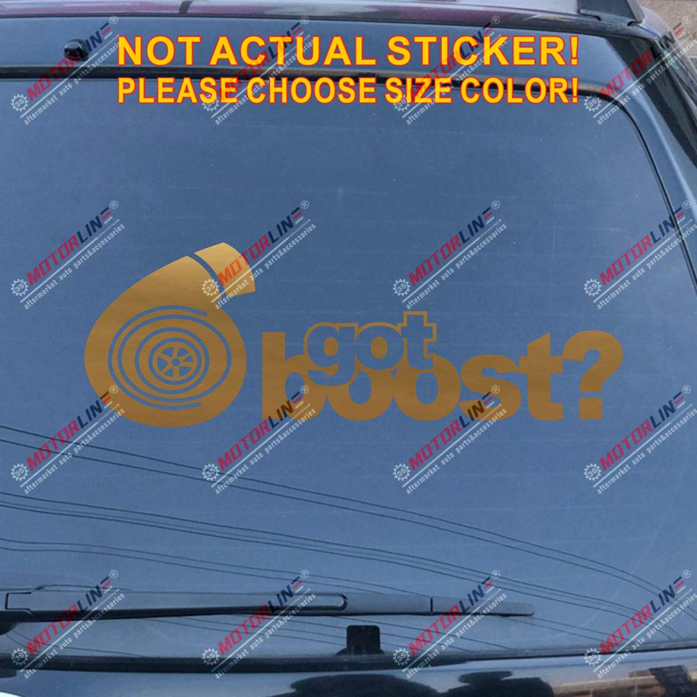 Pick Size Color Got Boost Turbo Inside Car Decal Sticker Vinyl die Cut (Gold, 24'' (61.0cm))