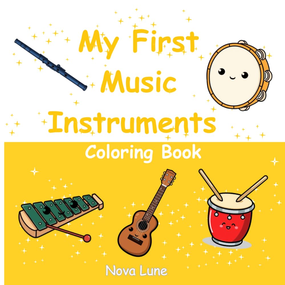 My First Music Instruments Coloring Book: Simple Musical Toy Outlines for Early Learners — Drums, Rattles, Xylophones & More