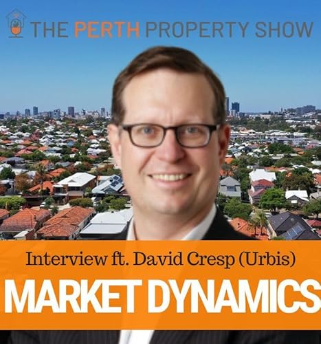 369 - Where is Perth's Housing Supply Coming From? Ft. David Cresp