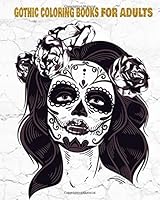 Gothic Coloring Books For Adults: Gothic Dark Women Fantasy Art 1986925072 Book Cover
