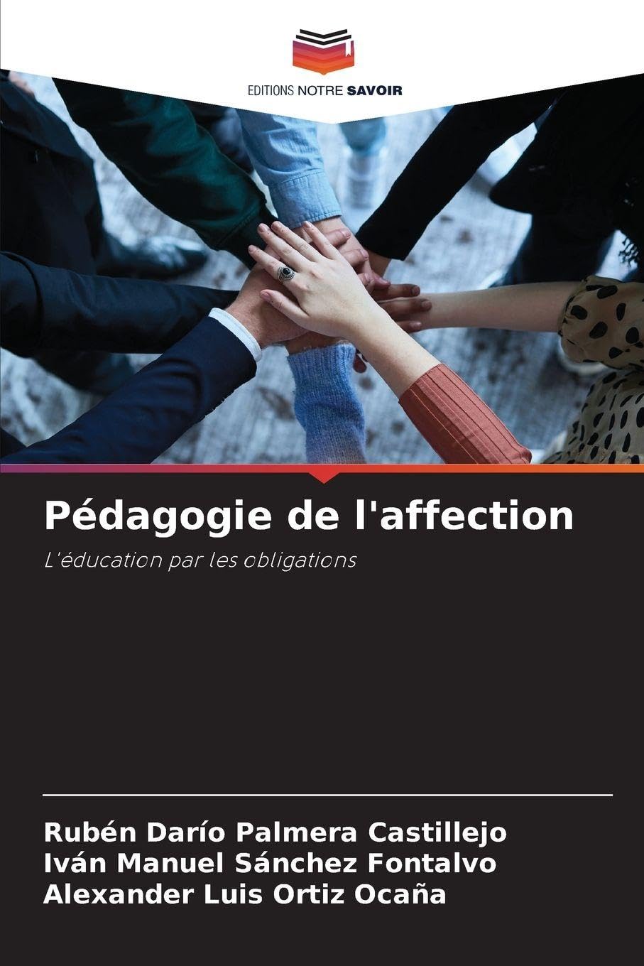 Pédagogie de l'affection: L'éducation par les obligations