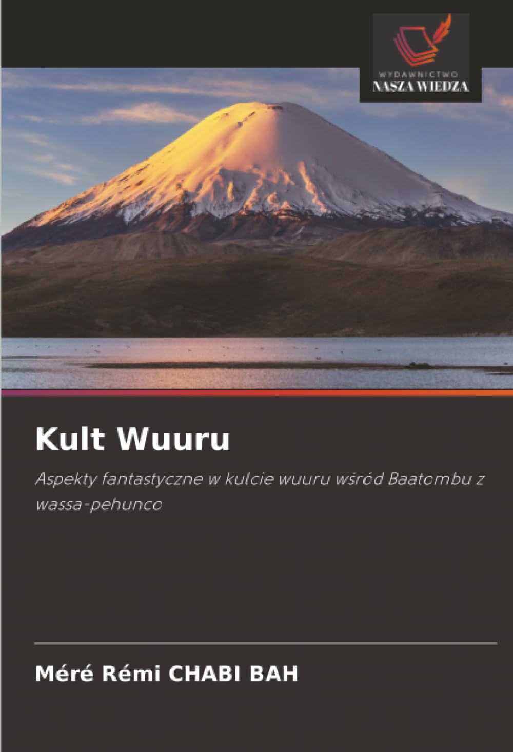 Kult Wuuru: Aspekty fantastyczne w kulcie wuuru w¿ród Baatombu z wassa-pehunco