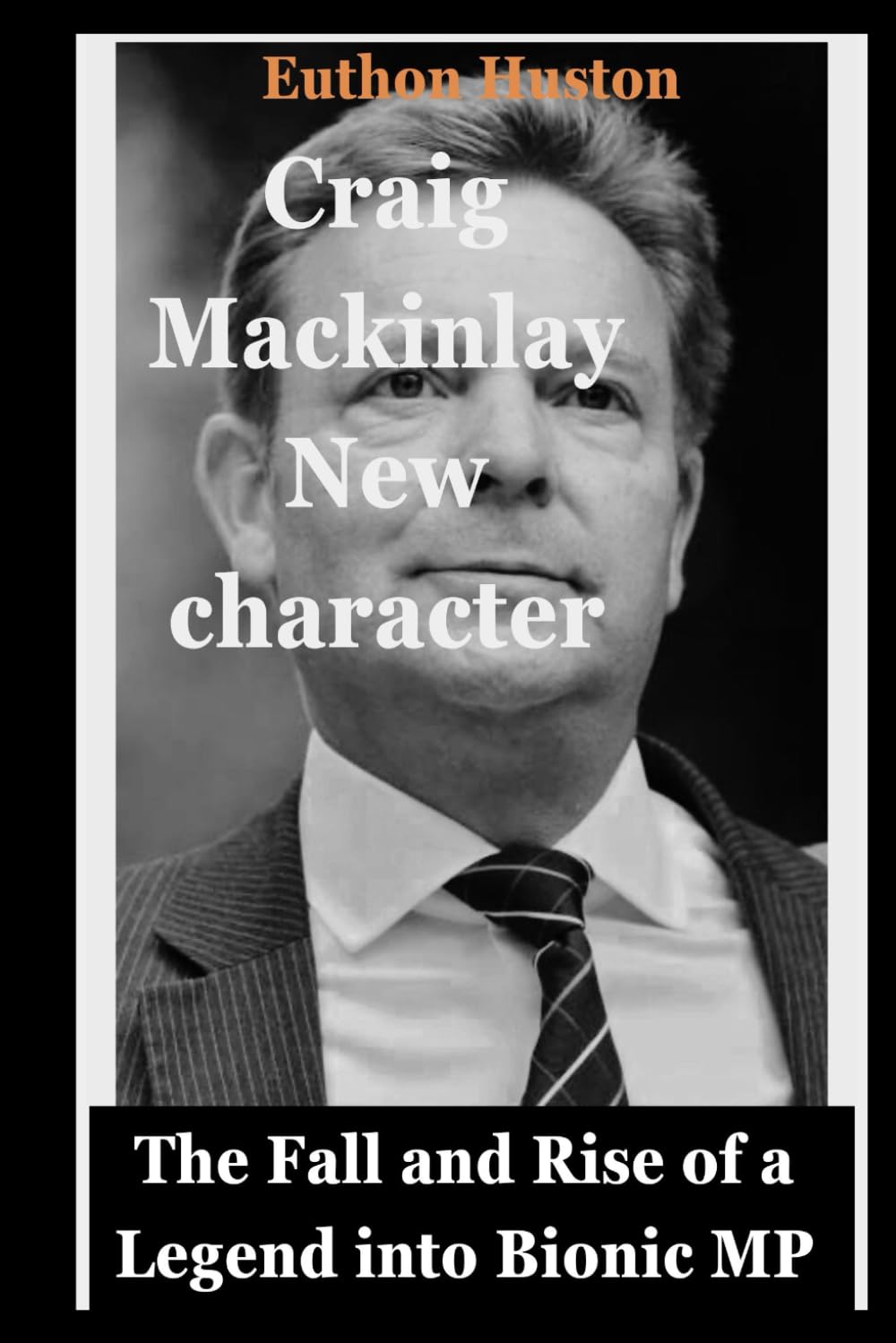 Craig Mackinlay New character: The Fall and Rise of a Legend into Bionic MP