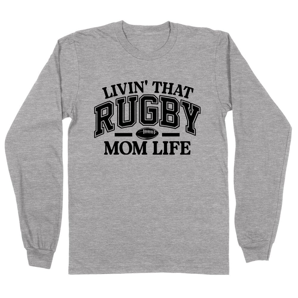 TeesAndTankYou Livin' That Rugby Mom Life Long Sleeve Shirt Unisex X-Large Grey