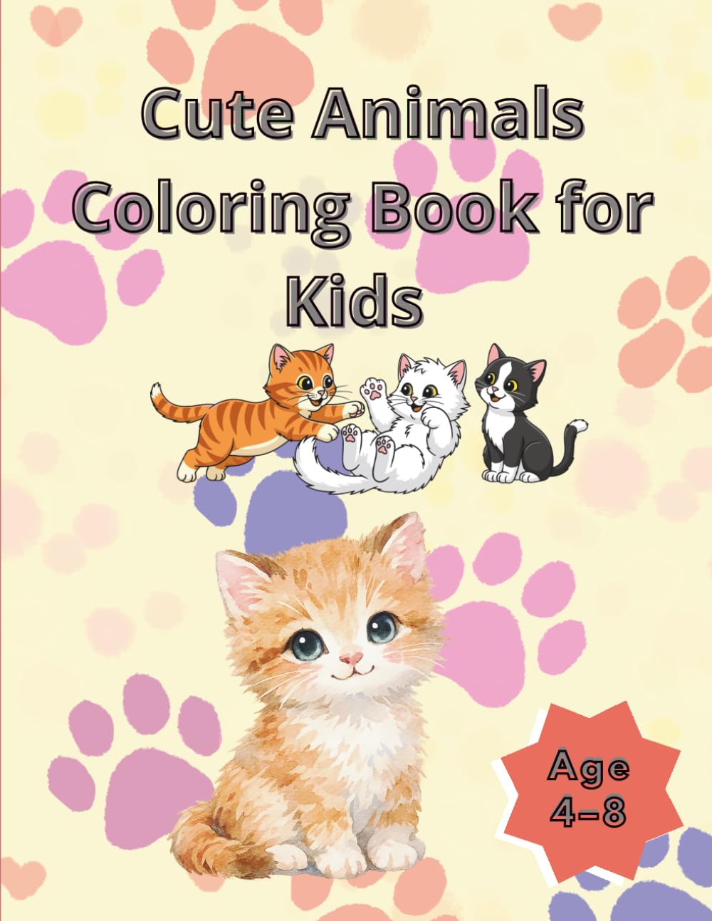 Cute Animals Coloring Book for Kids Ages 4–8: Adorable Kawaii Designs with Easy and Fun Pages – Simple Coloring Book for Toddlers and Preschoolers