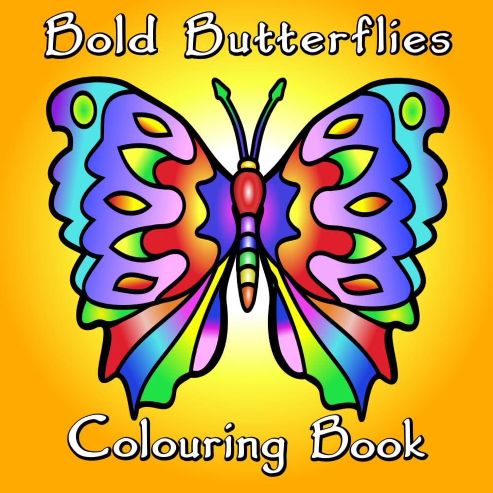 Bold Butterflies: 50 different Butterfly designs, great for adults and children.