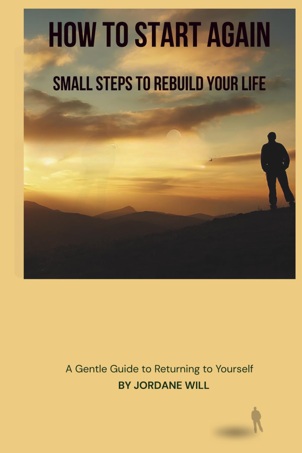 How to Start Again: A Gentle Guide to Returning to Yourself