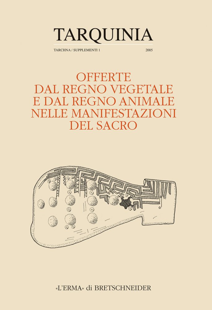 Offerte Dal Regno Vegetale E Dal Regno Animale Nelle Manifestazioni del Sacro: Atti Dell'incontro Di Studio. Milano 26-27 Giugno 2003