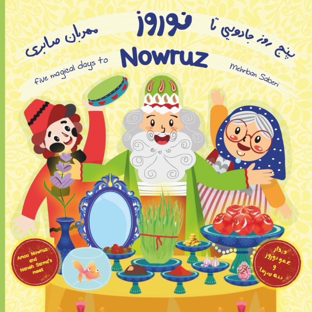 Nowruz(five magical days to Nowruz)/نوروز(پنج روز جادویی تا نوروز): Nowruz story about Amoo nowruz and Naneh sarma/ داستان نوروزی درباره عمو نوروز و ننه سرما (Persian fairy tales for children)