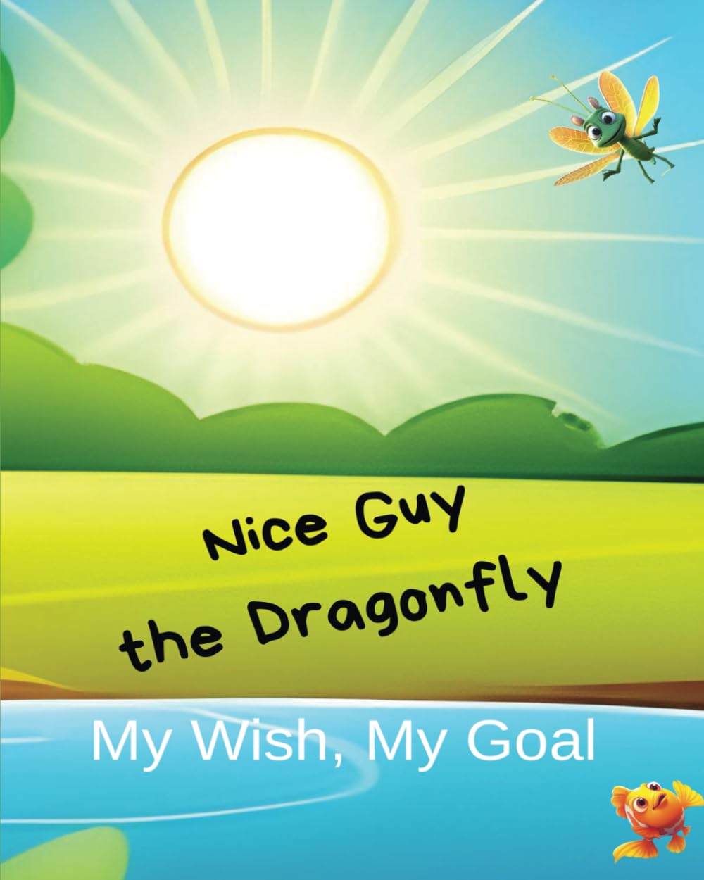 Nice Guy Dragonfly: My Wish, My Goal | A Book for Babies and Toddlers