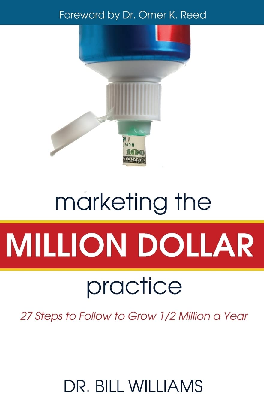 Marketing the Million Dollar Practice: 27 Steps to Follow to grow 1/2 Million a Year Paperback – September 11, 2013