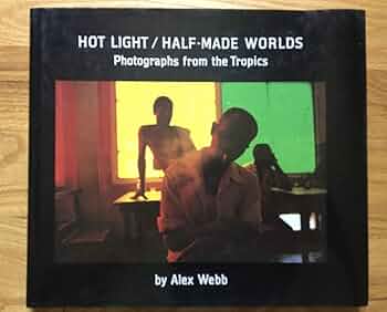 Hot Light/Half-made Worlds: Amazon.co.uk: Webb, Alex