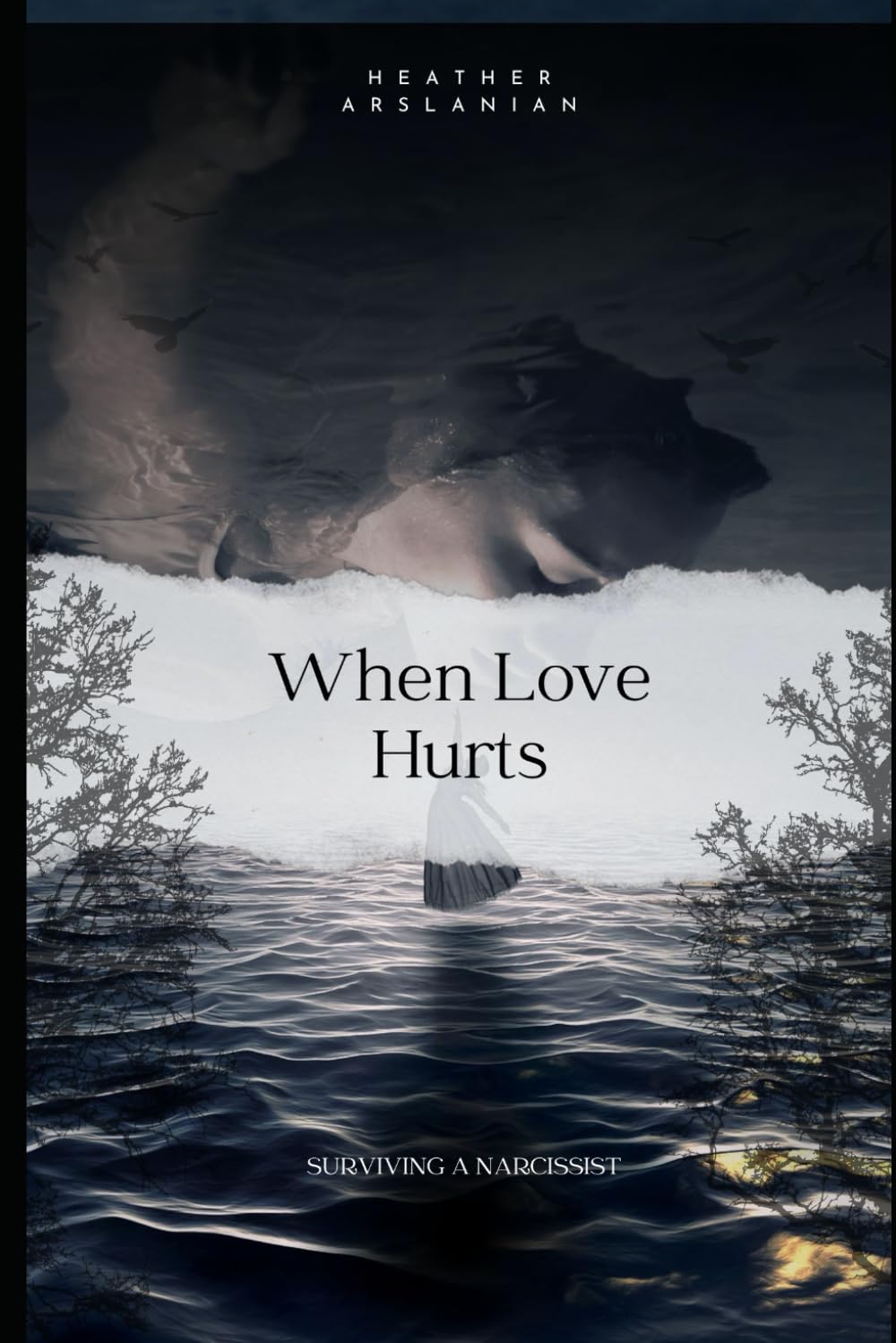 When love Hurts: Surviving a Narcissist