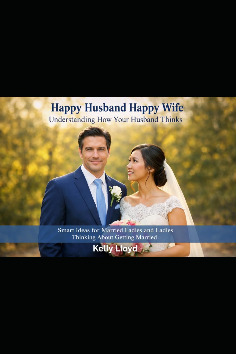 Happy Husband Happy Wife: Understanding How Your Husband Thinks