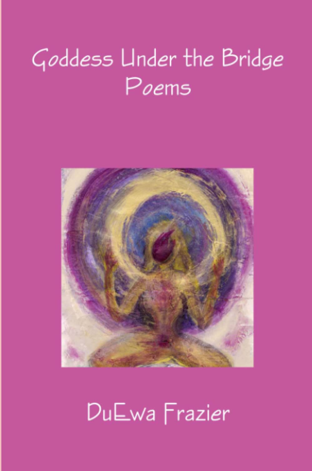 Goddess Under the Bridge