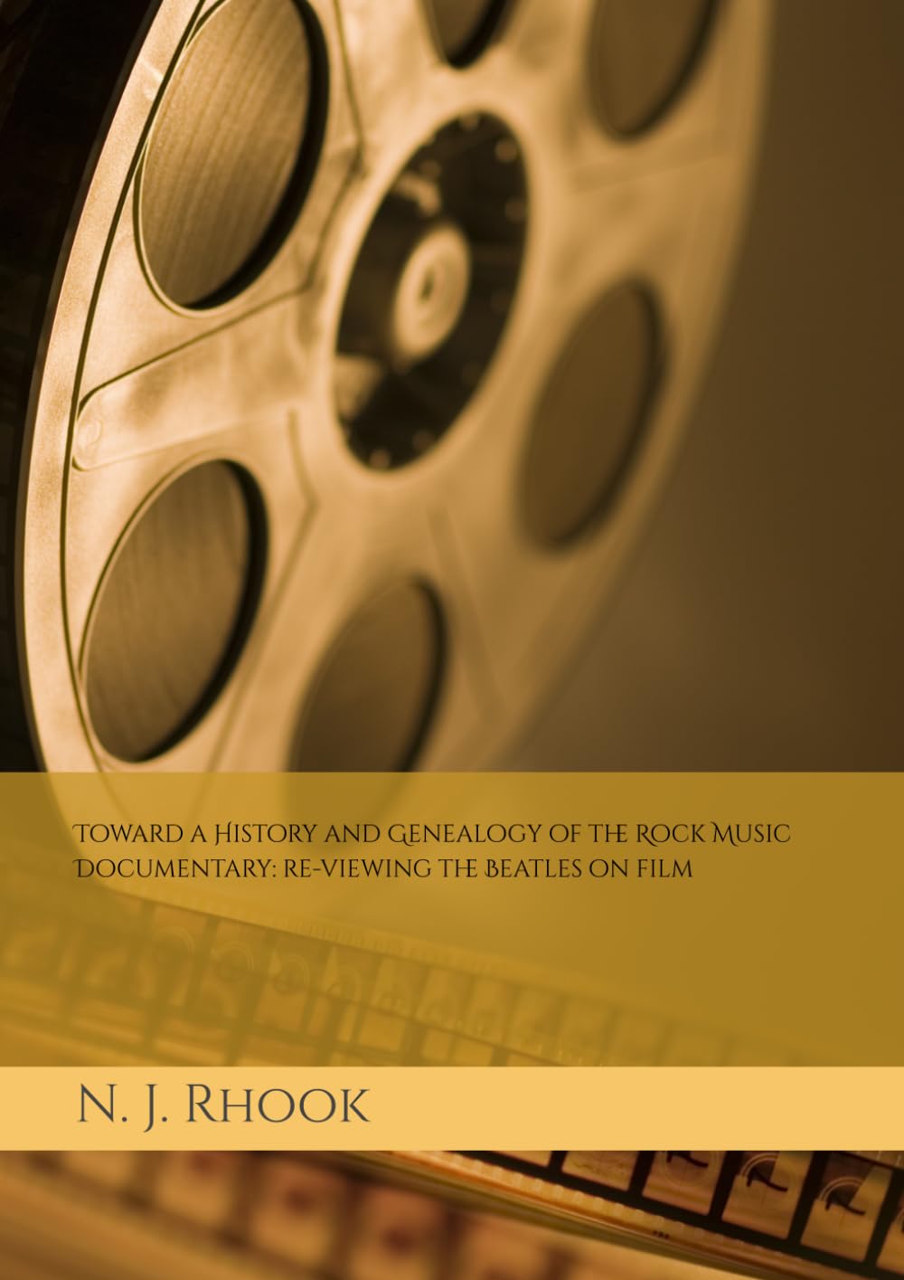Toward a History and Genealogy of the Rock Music Documentary: re-viewing the Beatles on film