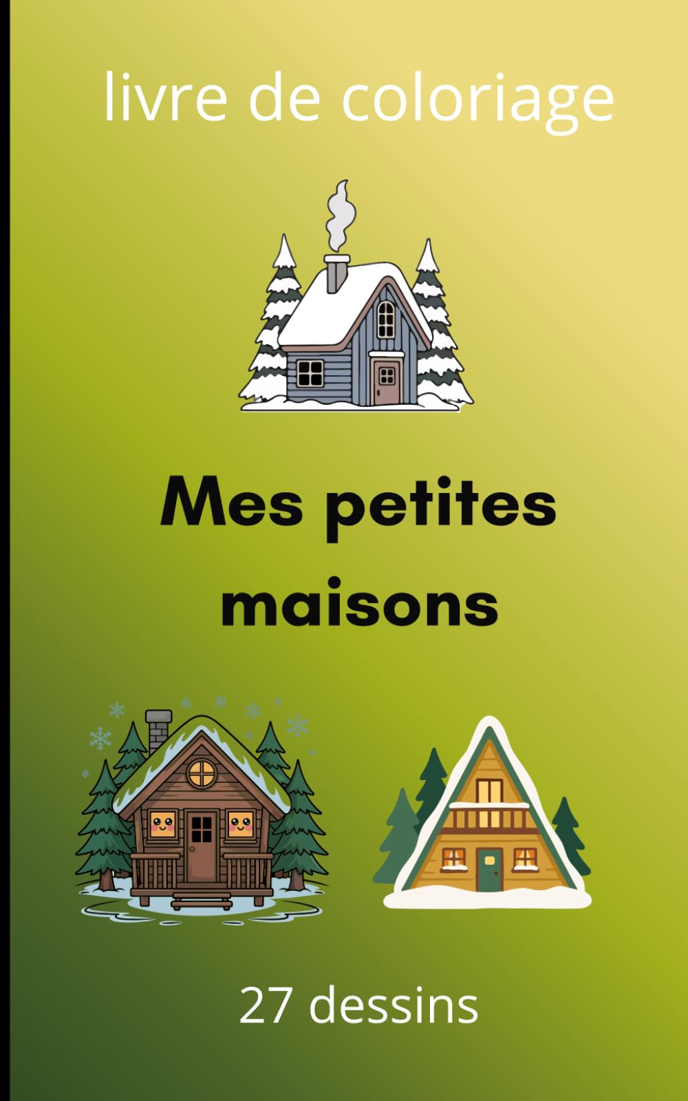 mes petites maisons: livre de coloriage