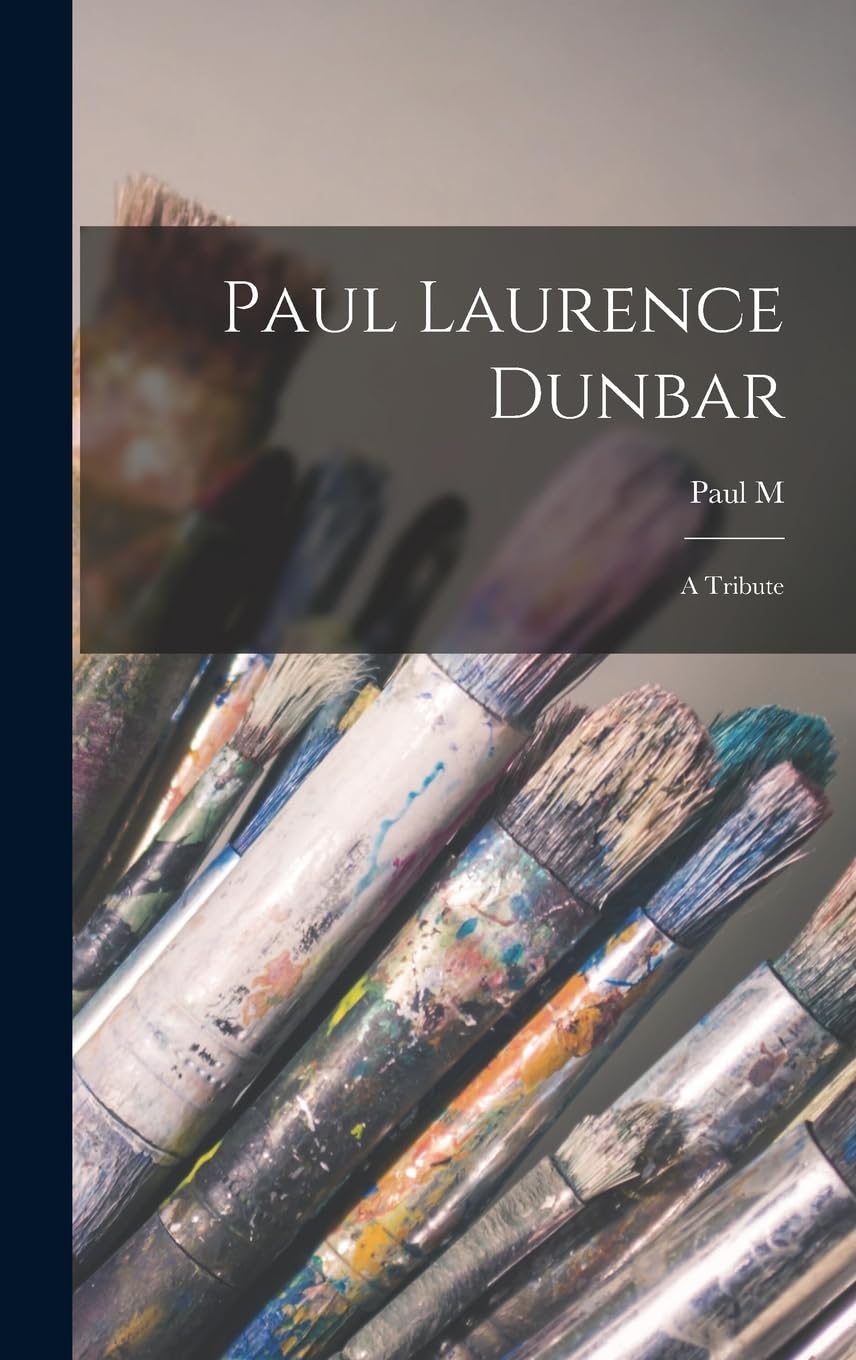 Paul Laurence Dunbar: A Tribute