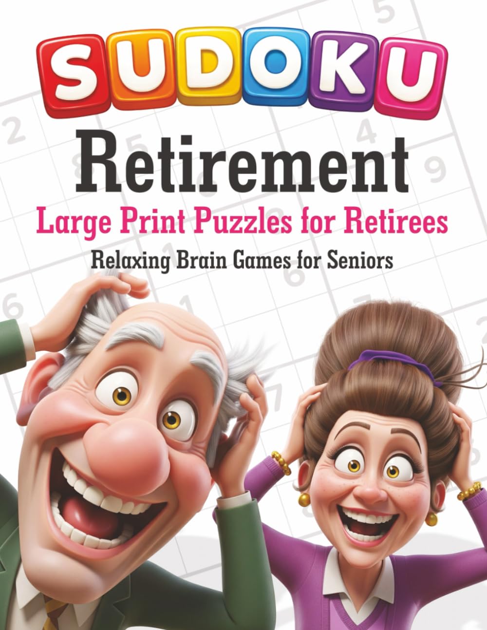 Retirement Gift Sudoku Extra-Large Print Puzzles: Relaxing Brain Games for Retirees • 80 Engaging Grids with Solutions for Seniors (Sudoku for Seniors: Extra Large Print Puzzle Collection)