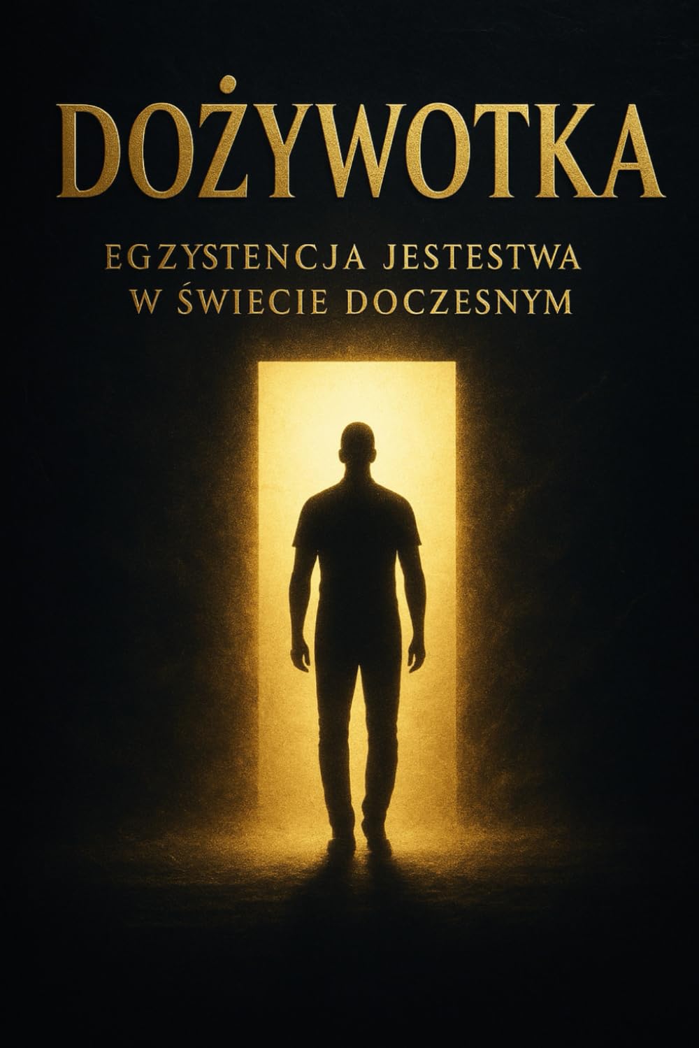 Dożywotka: Egzystencja jestestwa w świecie doczesnym