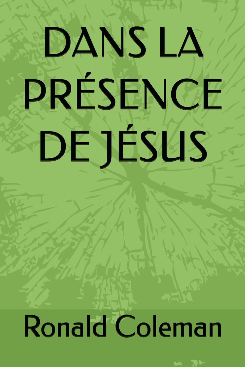 DANS LA PRÉSENCE DE JÉSUS