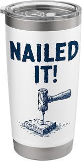 Funny Sayings Dad Jokes Nailed It DIY Carpenter Hammer Nail Stainless Steel Insulated Tumbler