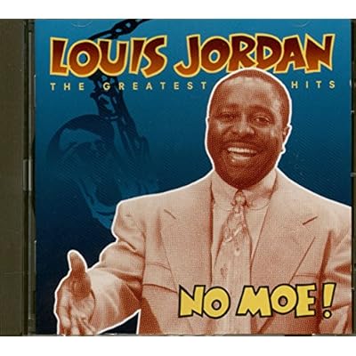 No Moe: Louis Jordan's Greatest Hits
