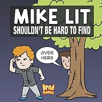 Vista 1 de Mike Lit Shouldn't Be Hard To Find (Rejected Children's Books (Funny Books For Adults))