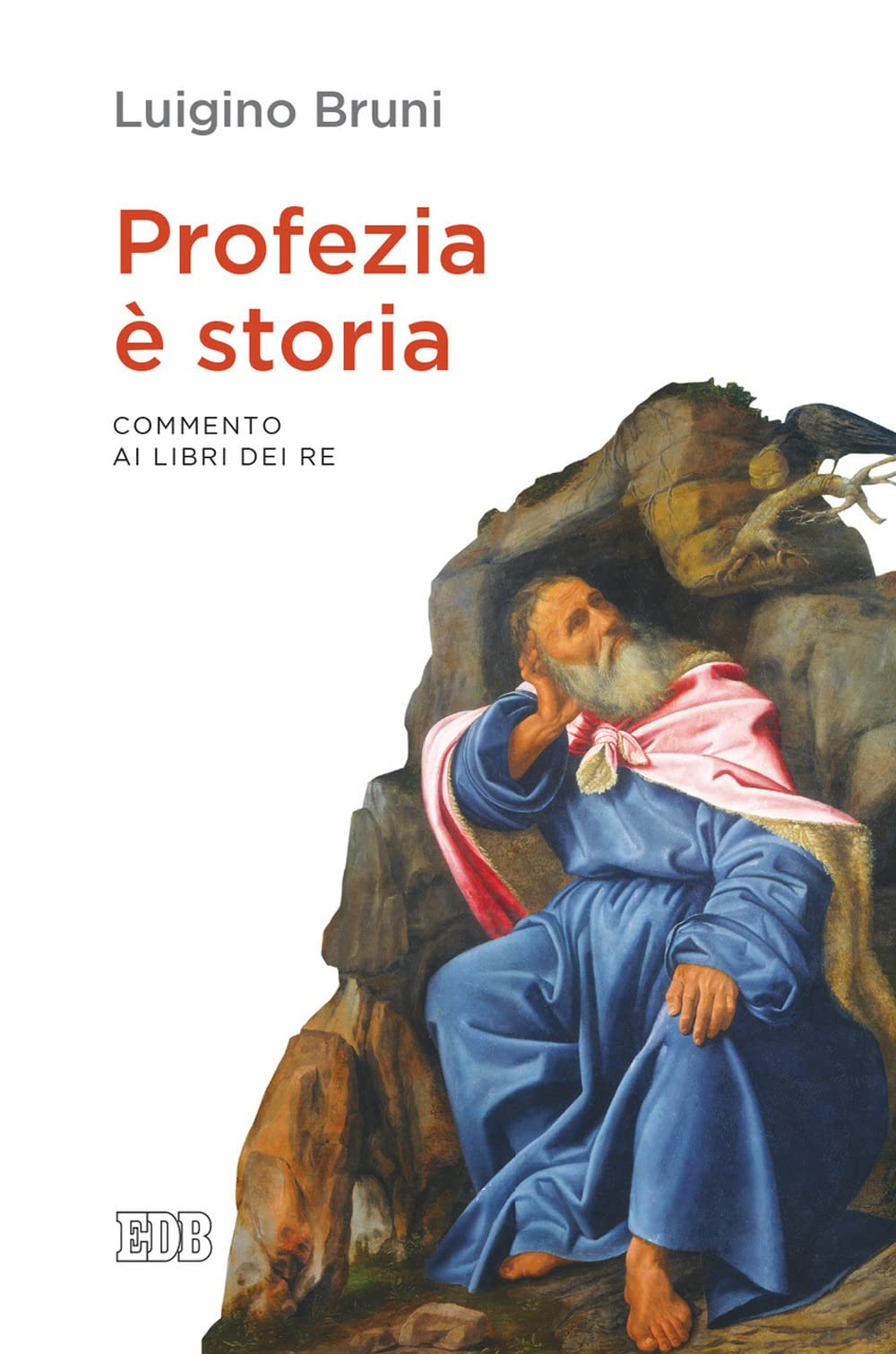 Profezia è Storia. Commento Ai Libri Dei Re - 4