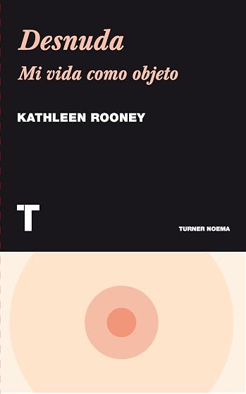 Desnuda: Mi Vida Como Objeto