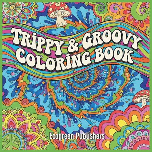 Trippy & Groovy Adult Coloring Book: 103 Pages of Psychedelic & Retro Designs: Funky Abstract Art for Stress Relief and Relaxation | Large 8.5 x 8.5 Square Format