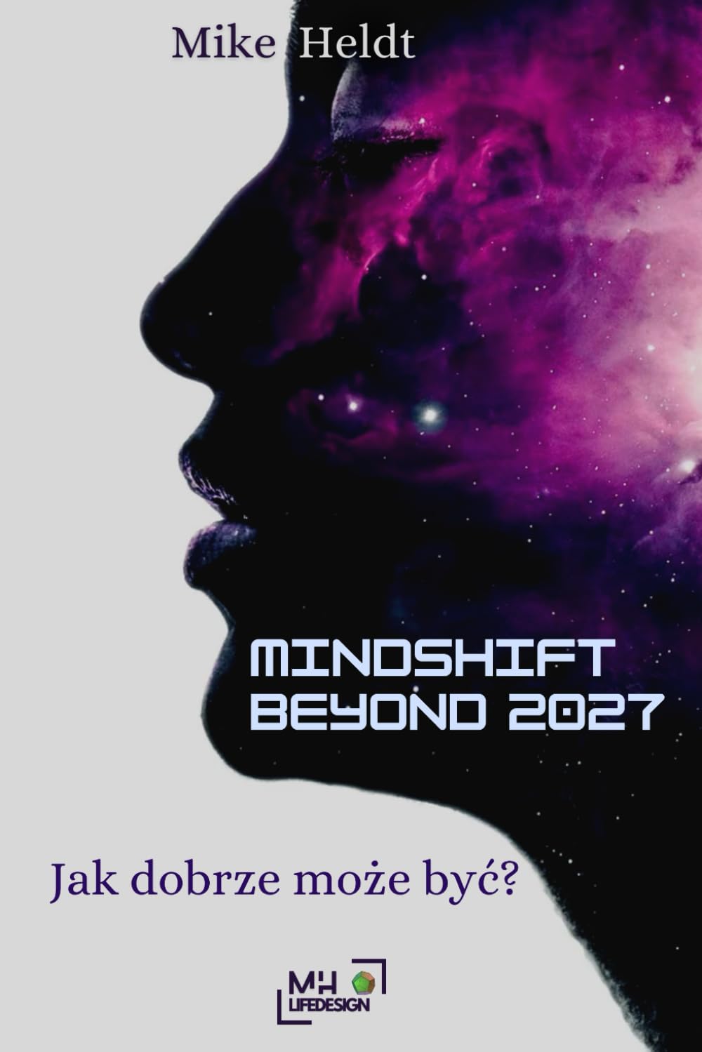 MINDSHIFT BEYOND 2027: Jak dobrze może być?