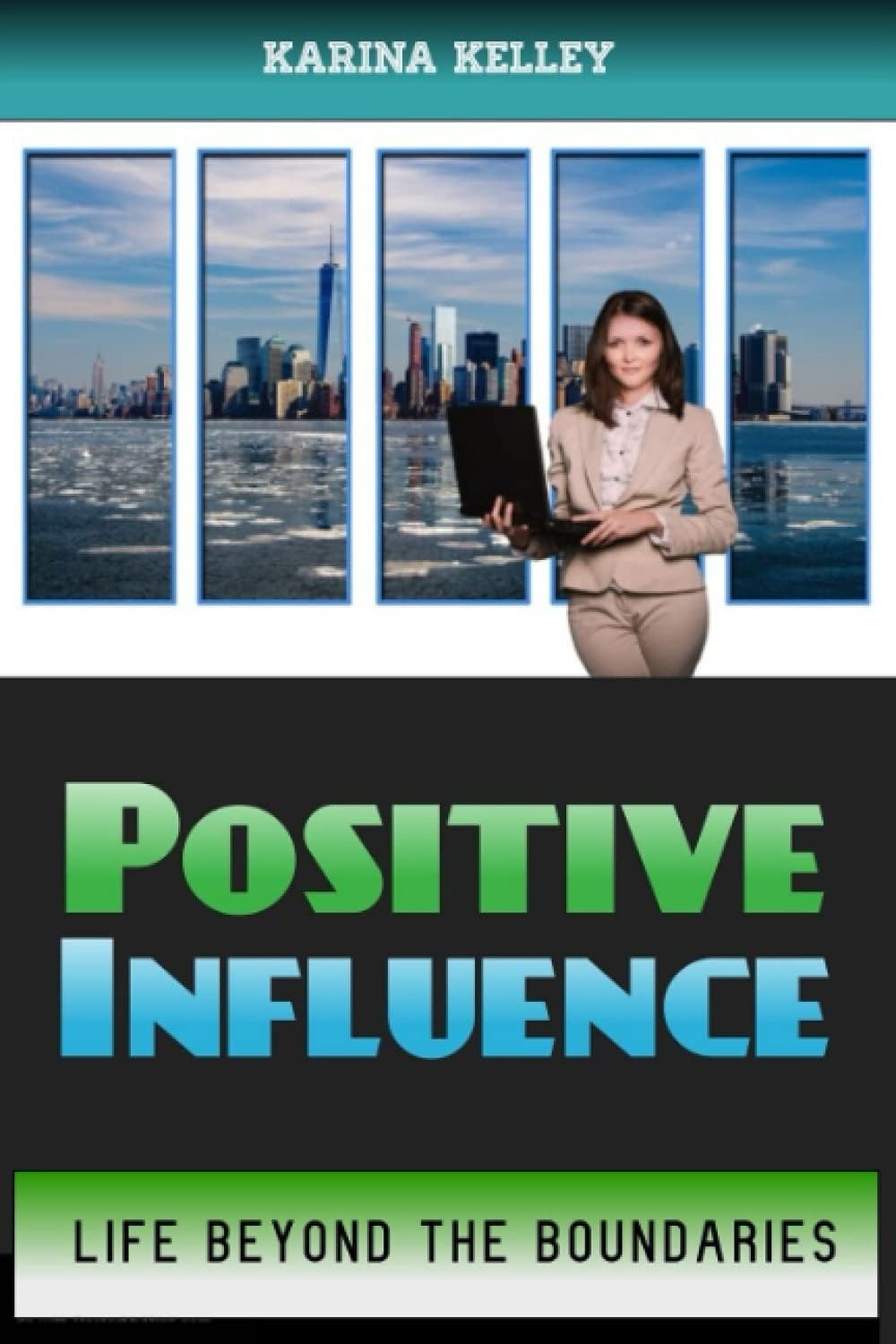 Positive Influence: Life Beyond The Boundaries