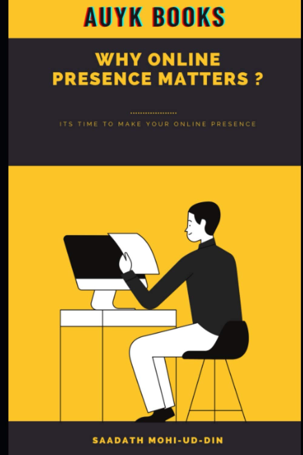 Why Online Presence Matters: It is time to make your online presence
