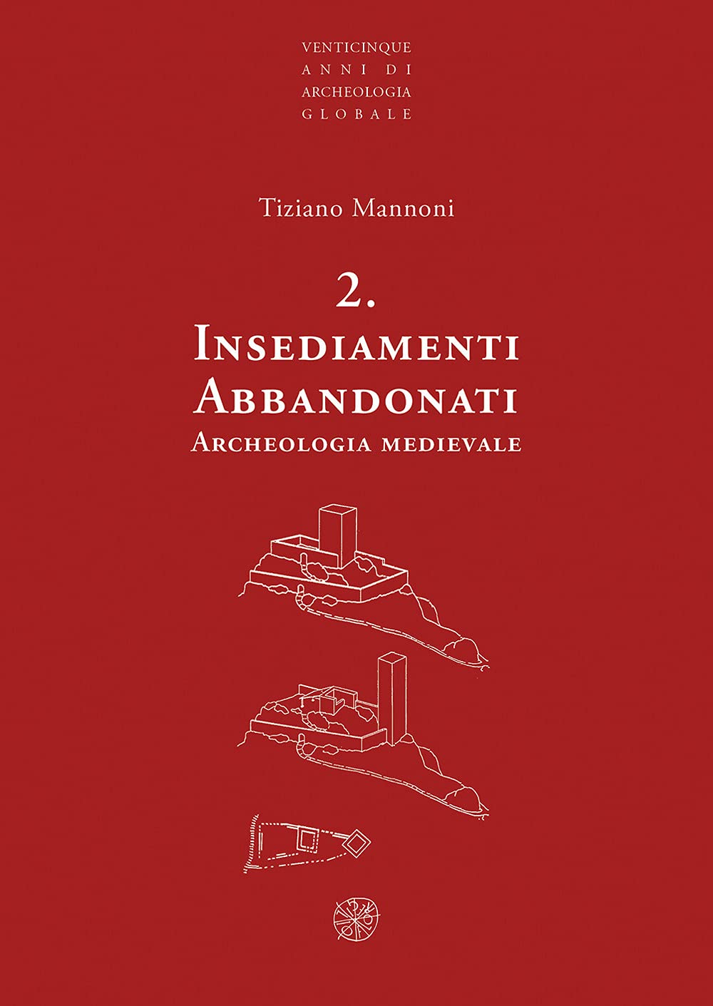 Insediamenti Abbandonati. Archeologia Medievale. Nuova Ediz. - 4