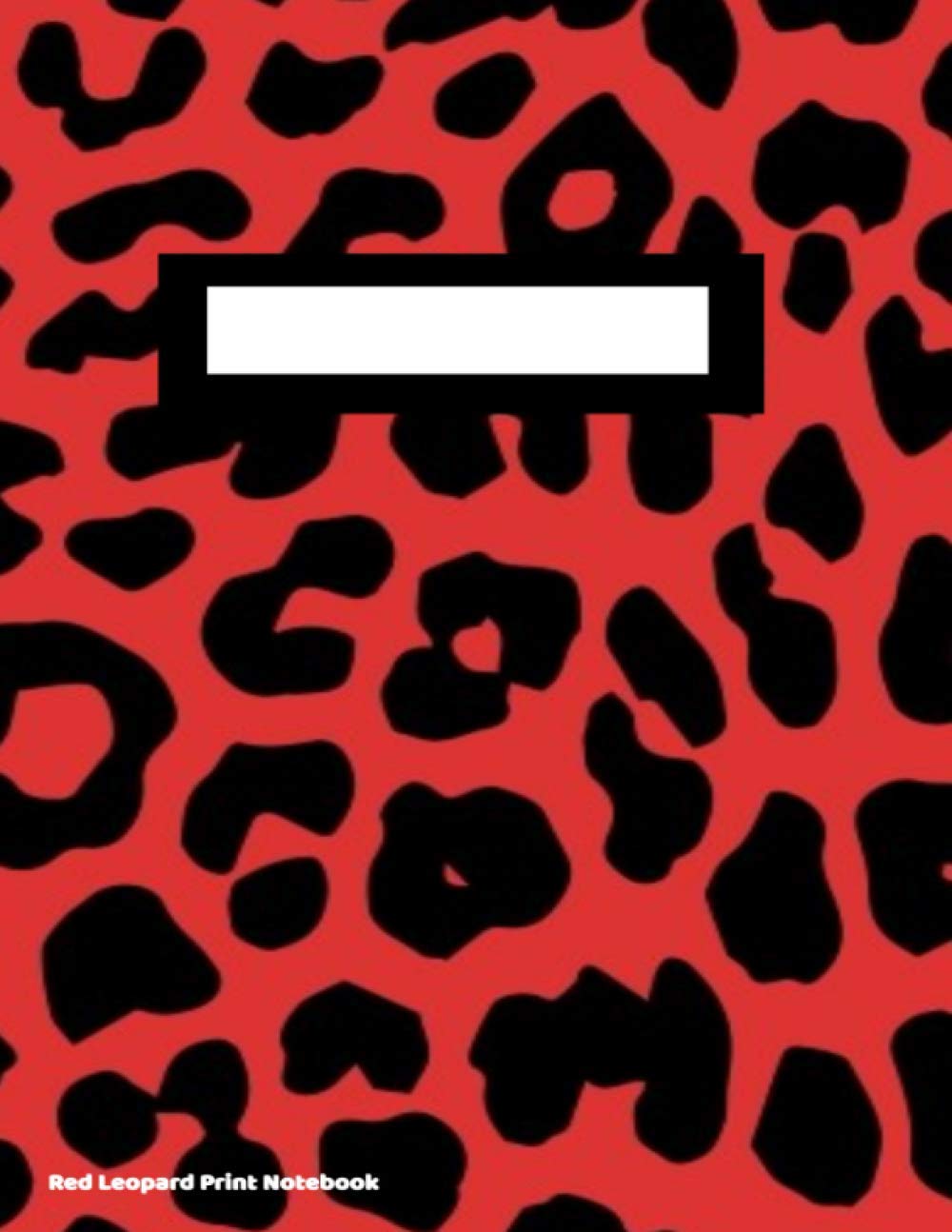 Red Leopard Print Notebook: Animal Print Notebook (Wild At Heart Notebooks)