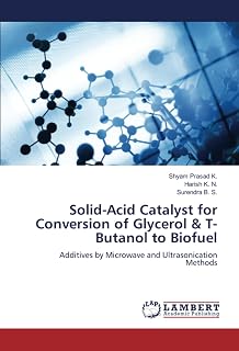 Solid-Acid Catalyst for Conversion of Glycerol & T-Butanol to Biofuel: Additives by Microwave and Ultrasonication Methods