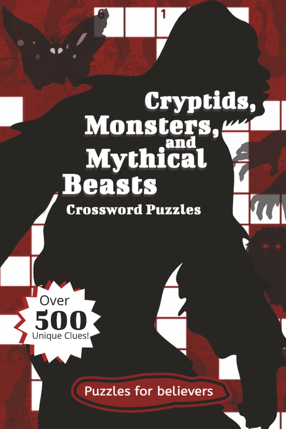 Cryptids, Monsters, and Mythical Beasts Crossword Puzzles: Easy to read crossword puzzles about Cryptids, Monsters, Mythical Beasts, and more | 6x9 ... Gifts for holidays vacation and relaxing