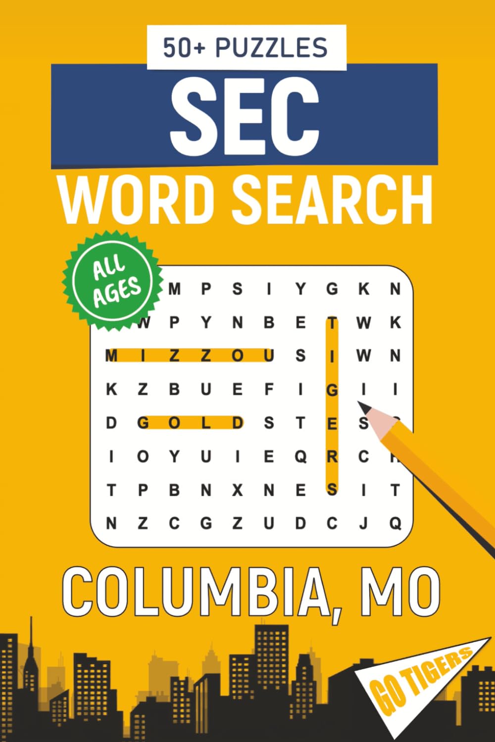 SEC Word Search – Columbia, MO. Edition: Word Searches About All Things Columbia, the University of Missouri, Campus, Food, Landmarks, Sports, With ... for Gifts, Vacations, Holidays, Students