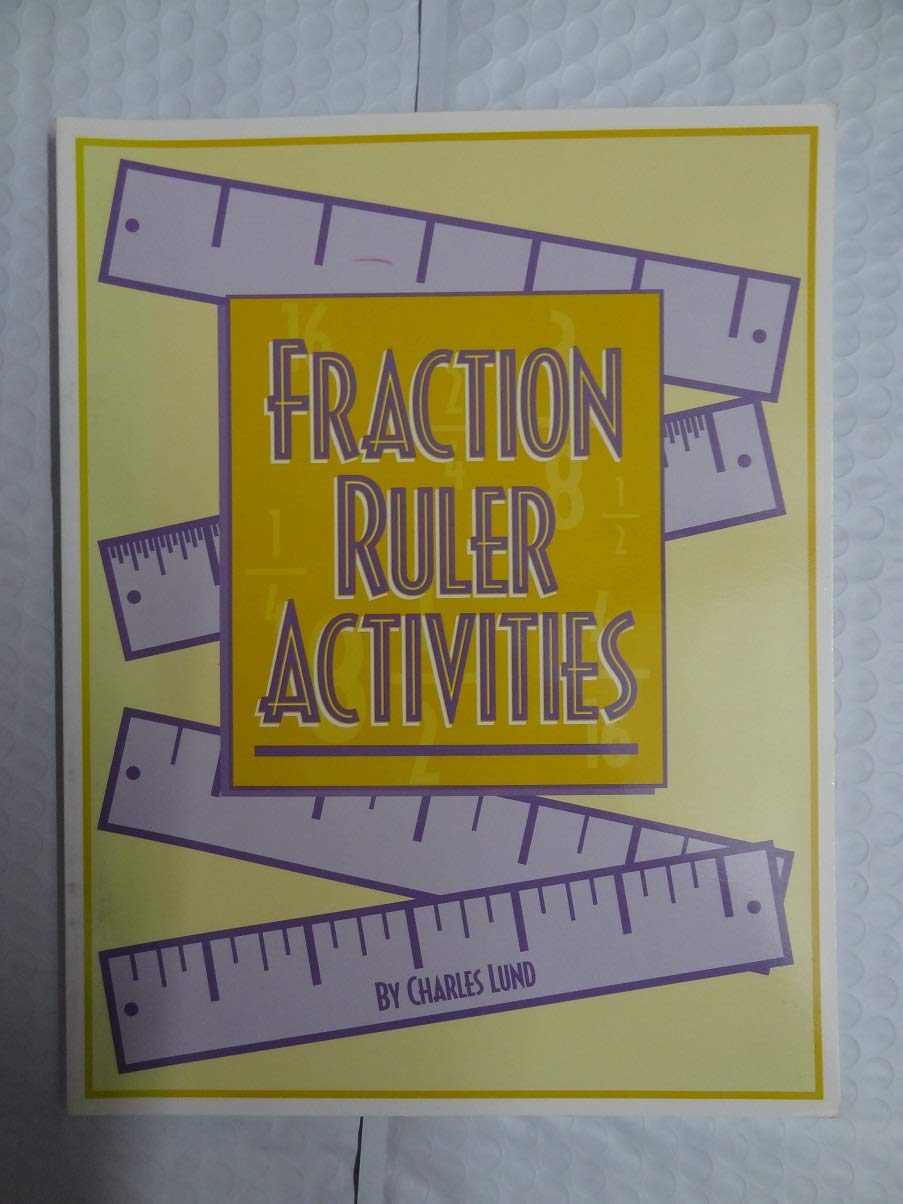 Fraction Ruler Activities: Charles Lund: 9780970046031: Amazon.com: Books